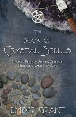 Book of Crystal Spells Ember Grant Books