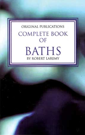Complete Book of Baths by Robert LaremyMythical Collectibles