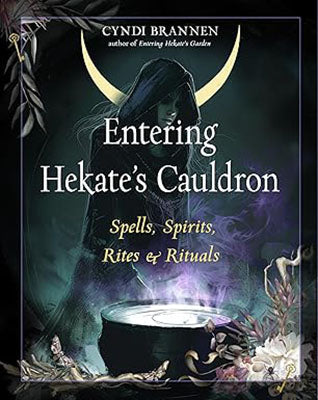 Entering Hekate's Cauldron Cyndi Brannen Books