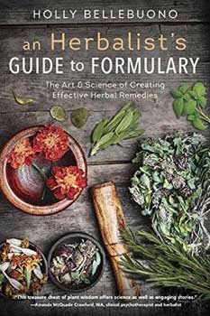 Herbalist's Guide to Formulary Holly Bellebuono Books