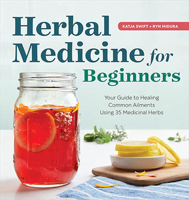 Herbal Medicine for Beginners Swift & Midura Books