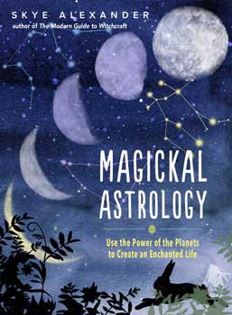 Magickal Astrology Skye Alexander Books
