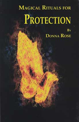 Magical Rituals for Protection Donna Rose Books