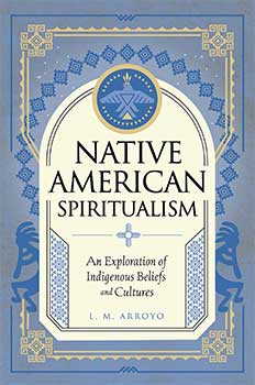Native American Spiritualism (hc) L M Arroto Books