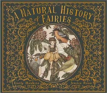 Natural History of Fairies (hc) by Hawkins & RouxMythical Collectibles