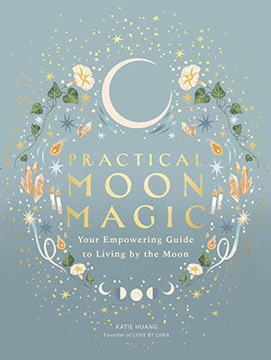 Practical Moon Magic Katie Huang Books