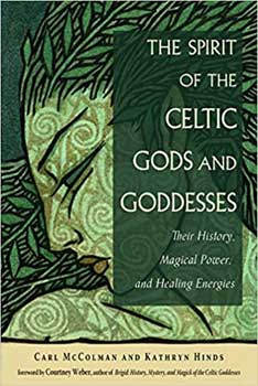 Spirit of the Celtic Gods & Goddesses by McColman & HindsMythical Collectibles