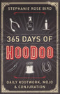 365 Days of Hoodoo by Stephanie Rose BirdMythical Collectibles