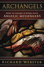 Archangels Invoke & Work with Angelic Messengers by Richard WebsterMythical Collectibles