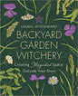 Backyard Garden Witchery by Laurel WoodwardMythical Collectibles