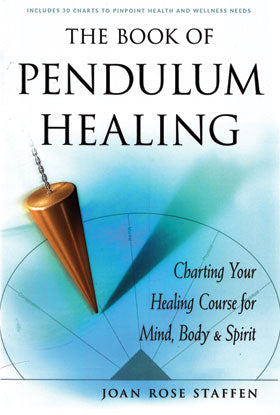 Book of Pendulum Healing by Joan Rose StaffenMythical Collectibles
