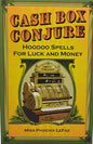 Cash Box Conjure, Hoodoo Spells by Phoenix LeFaeMythical Collectibles