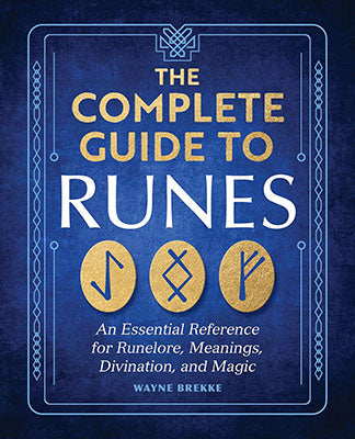 Complete Guide to Runes Wayne Brekke Books