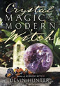 Crystal Magic for the Modern Witch by Devin HunterMythical Collectibles
