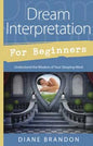Dream Interpretation for Beginners by Diane BrandonMythical Collectibles