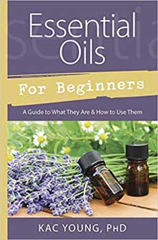 Essential Oils for Beginners Kac Young Books