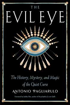 Evil Eye, History,Mystery, & Magic by Antonio PagliaruloMythical Collectibles