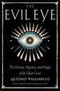 Evil Eye, History,Mystery, & Magic by Antonio PagliaruloMythical Collectibles