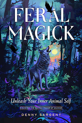 Feral Magick Denny Sargent Books