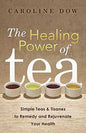 Healing Power of Tea by Caroline DowMythical Collectibles