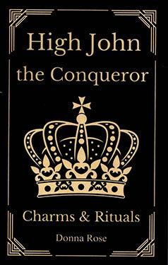High John the Conqueror Charms & Rituals Mythical Collectibles Books
