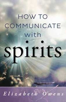 How to Communicate with Spirits by Elizabeth OwensMythical Collectibles