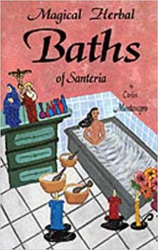 Magical Herbal Baths of Santeria by Carlos MontenegroMythical Collectibles