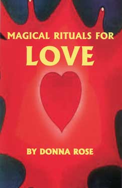Magical Rituals for Love by Donna RoseMythical Collectibles