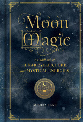 Moon Magic, Handbook (hc) Aurora Kane Books
