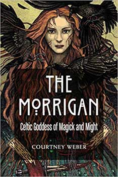 Morgan Celtic Goddess of Magick & Might Courtney Weber Books