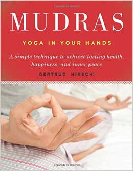 Mudras, Yoga in Your Handsby Gertrude Hirschi Mythical Collectibles