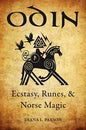 Odin, Ecstasy, Runes, & Norse Magic by Diana Paxson Mythical Collectibles