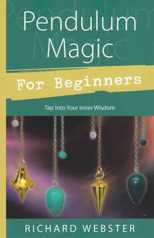 Pendulum Magic for Beginners by Richard WebsterMythical Collectibles