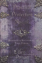 Practical Protection Magick by Ellen DuganMythical Collectibles