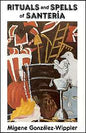 Rituals and Spells Of Santeria by Gonzalez-wipplerMythical Collectibles