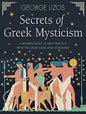 Secrets of Greek Mysticism George Lizos Books