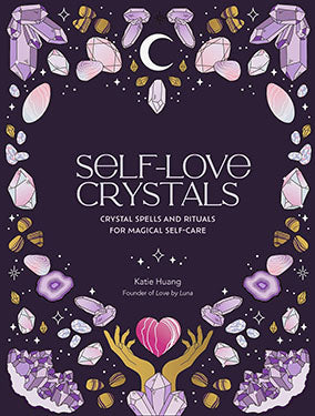 Self-Love Crystals (hc) Katie Huang Books