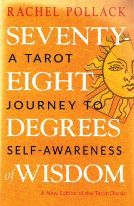 Seventy-Eight Degrees of Wisdom Rachel Pollack Books