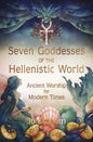 Seven Goddesses of the Hellenistic World by Jo GrahamMythical Collectibles