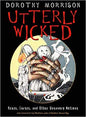 Utterly Wicked, Hexes, Curses Dorothy Morrison Books