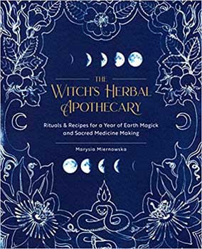 Witch's Herbal Apothecary Marysia Miernoska Books