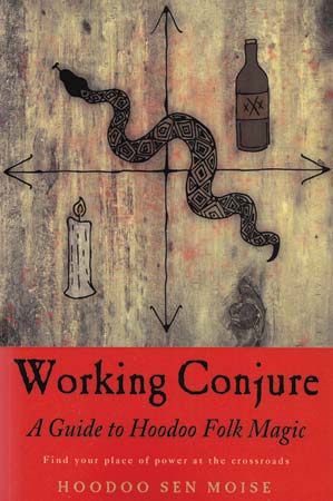 Working Conjure Guide to Hoodoo Folk Magic by Hoodoo Sen MoiseMythical Collectibles