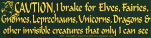 Caution! I brake for Elves... Bumper Sticker Mythical Collectibles Bumper Stickers