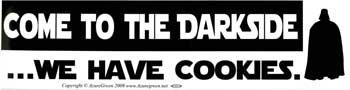 Come to the Darkside We Have Cookies Bumper Sticker Mythical Collectibles Bumper Stickers
