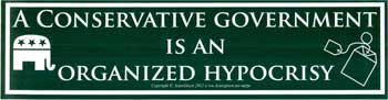 Conservative Government is an Organized Hypocrisy Bumper Sticker Mythical Collectibles Bumper Stickers