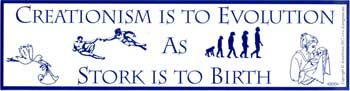 Creationism is to Evolution as Stork is to Birth Bumper Sticker Mythical Collectibles Bumper Stickers