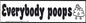 Everybody Poops Bumper Sticker Mythical Collectibles Bumper Stickers