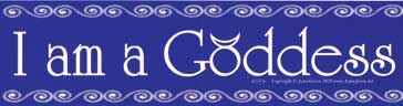 I Am a Goddess Bumper Sticker Mythical Collectibles Bumper Stickers