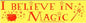 I Believe In Magic Bumper Sticker Mythical Collectibles Bumper Stickers