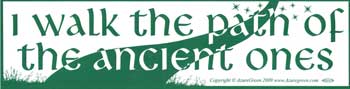 I Walk the Path of the Ancient Ones Bumper Sticker Mythical Collectibles Bumper Stickers